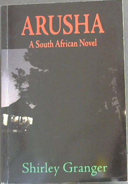 ARUSHA - A South African Novel