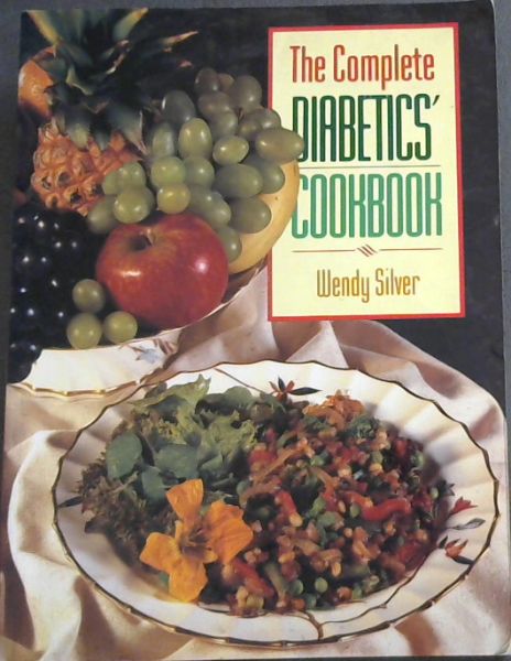 The Complete Diabetics' Cookbook