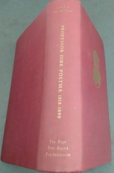 Professor Dirk Postma 1818 - 1890 (Afrikaans)