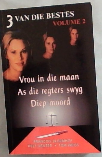 3 Van die Bestes Volume 2. . Vrou in die maan / As die regters Swyg / Diep Moord