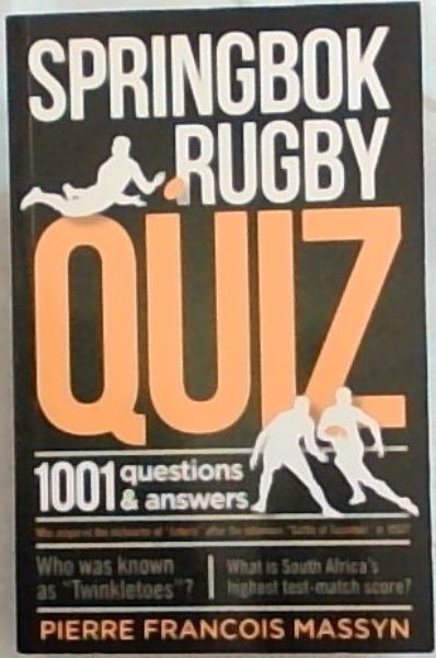 Springbok Rugby Quiz: 1001 Questions & Answers