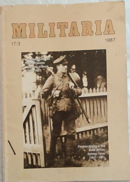 Militaria 17/3. 1987. Pictorial History of the South African Defence Force. (1912 - 1987)