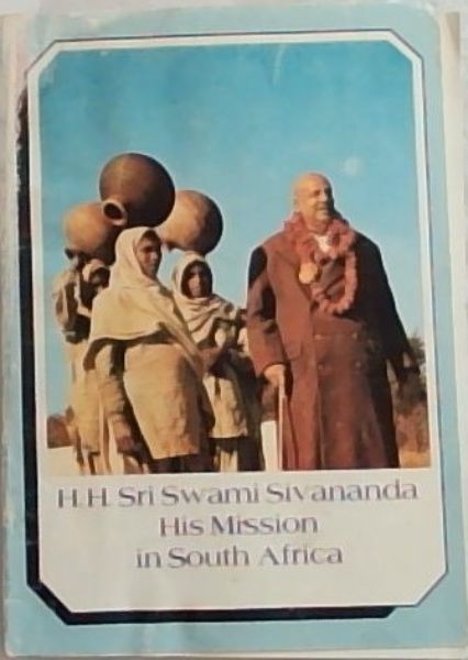H.H. Sri Swami Sivananda His Mission in South Africa