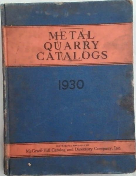 Metal Quarry Catalogs 1930. 10th edition