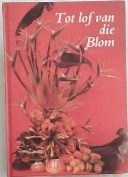 Tot Lof Van Die Blom