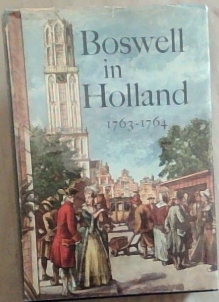 Boswell In Holland 1763-1764