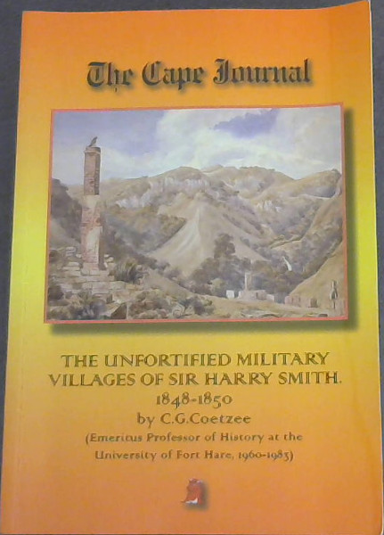 The Cape Journal: The Unfortified Military Villages of Sir Harry Smith 1848-1850