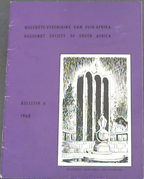 Hugenote-Vereniging van Suid-Afrika: Huguenot Society of South Africa, Bulletin No.6 (1968)