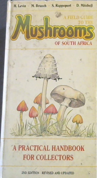A Field Guide to the Mushrooms of South Africa