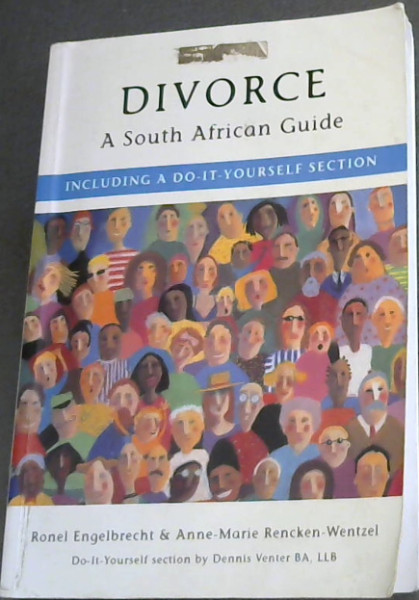 Divorce : A South African Guide, Including Do-it-yourself Section