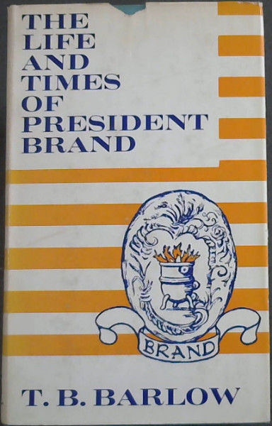 President Brand and his times,
