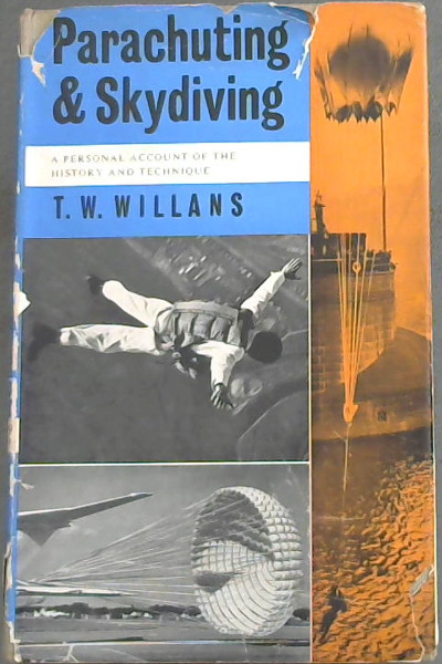 Parachuting and Skydiving : A Personal Account of the History and Technique