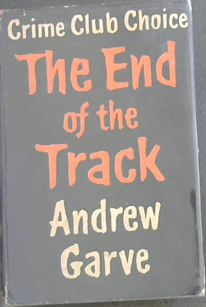 The End Of The Track - Crime Club Choice