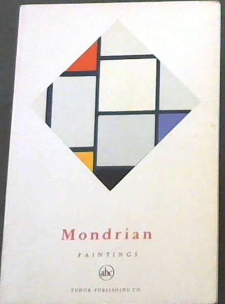 MONDRAIN Paintings (PETITE ENCYCLOPEDIE DE L'ART) ABC