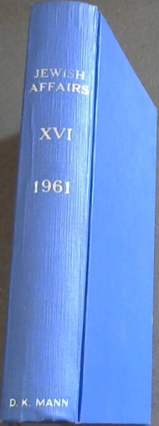 Jewish Affairs Volume 16 . January - December 1961