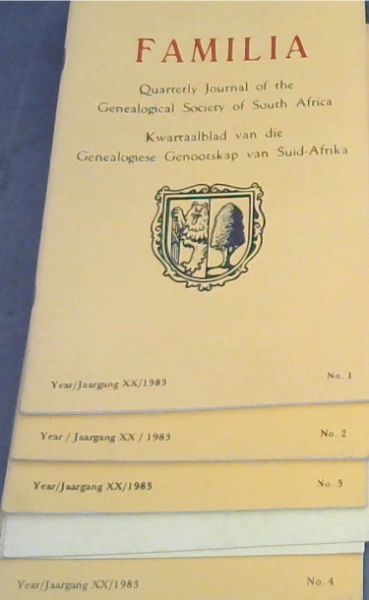 Familia : Quarterly Journal of the Genealogical Society of South Africa ; Kwartaalblad van die Genealogiese Genootskap van Suid-Afrika. : Year 20, No. 1 to 4 + newsletter 1983