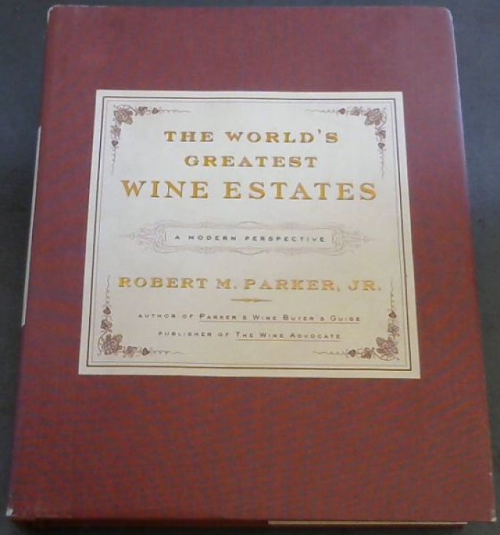 The World's Greatest Wine Estates: A Modern Perspective