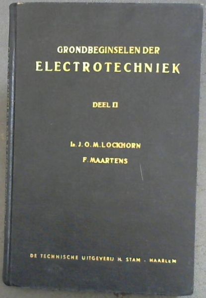 Grondbeginselen der Electrotechniek. Deel 2.
