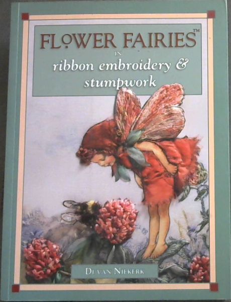 Flower Fairies in Ribbon Embroidery & Stumpwork