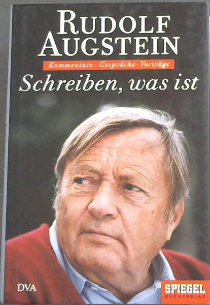 Schreiben, was ist. Kommentare .Gesprache. Vortrage.