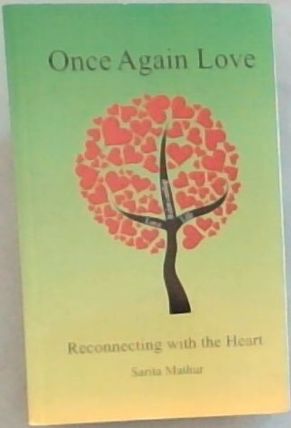 Once Again Love: Reconnecting with the Heart