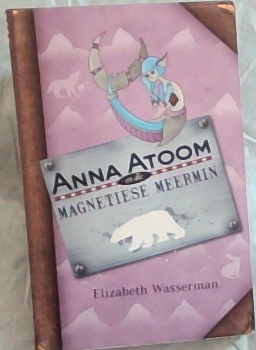 Anna Atoom en die Magnetiese Meermin