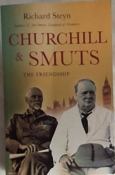 Churchill & Smuts: The Friendship