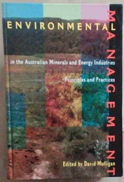Environmental Management in the Australian Minerals and Energy Industry