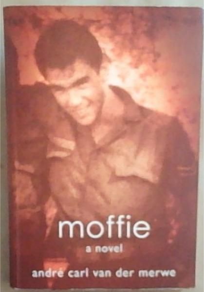Moffie; A Novel