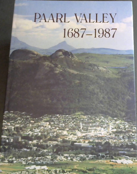 Paarl Valley, 1687-1987