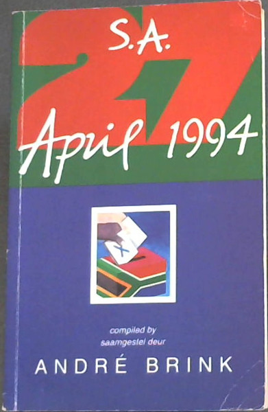 SA, 27 April 1994: An authors' diary 'n skrywersdagboek