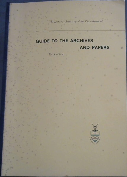 The Library Guide to the Archives and Papers (University of Witwatersrand)