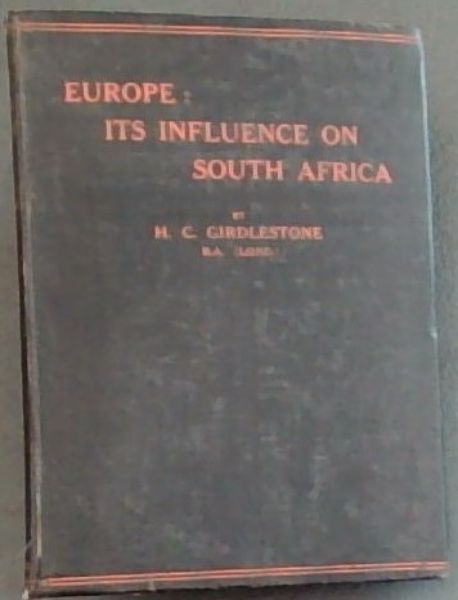 Europe : Its Influence on South Africa