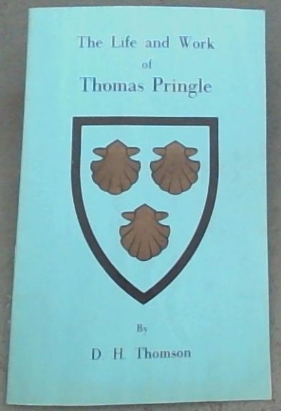 The Life and Work of Thomas Pringle