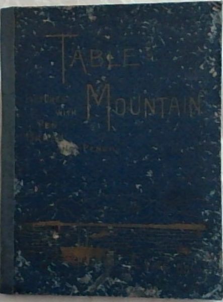 Table Mountain : Pictures with pen, brush and Pencil