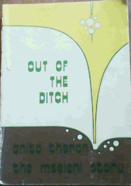 Out of the Ditch : The Mseleni Story