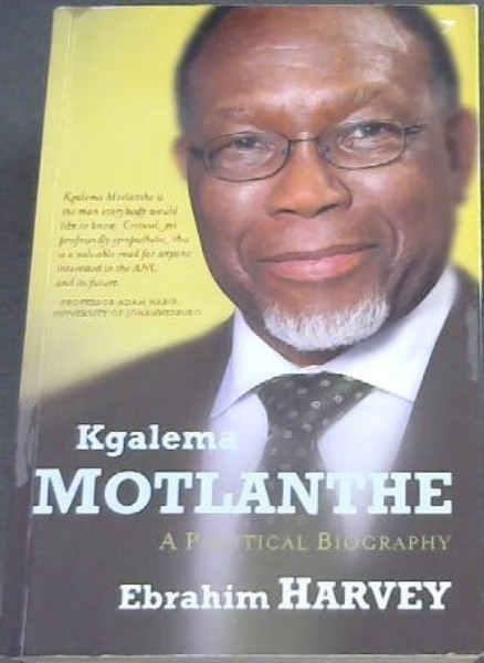 Kgalema Motlanthe: A Political Biography