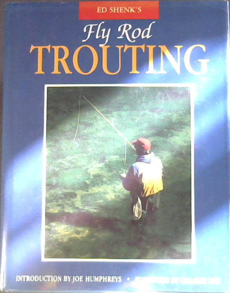 Ed Shenk's Fly Rod Trouting
