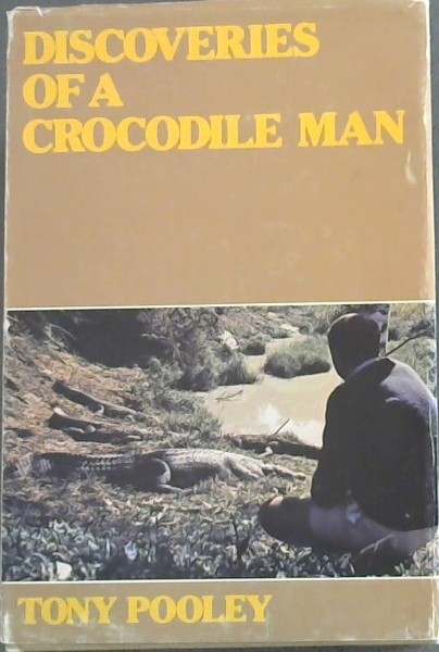 Discoveries of a Crocodile Man
