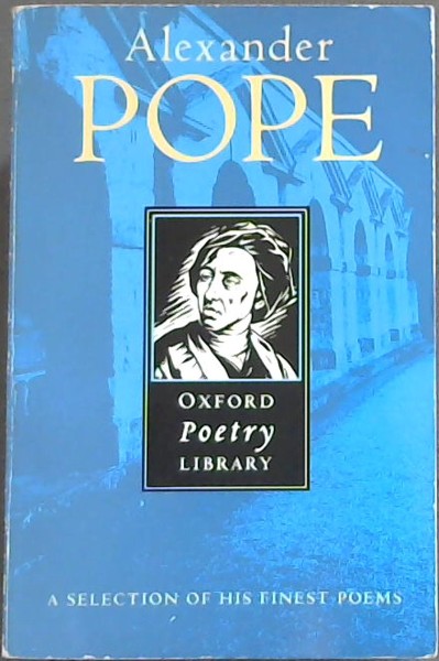 Alexander POPE - Oxford Poetry Library- A selection of his finest poems