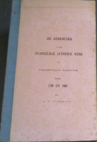 Die Kerkmusiek in die Evangeliese Lutherse Kerk in Strandstraat, Kaapstad, tussen 1780 en 1880