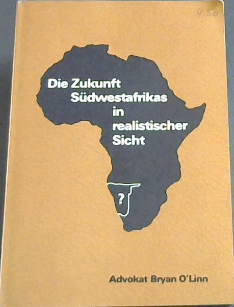 Die Zukunft Sudwestafrikas in realistischer Sicht (German Edition)