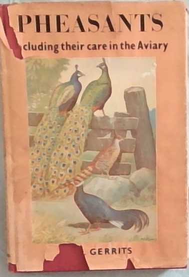Pheasants including their care in the Aviary