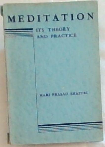 Meditation: Its Theory and Practice