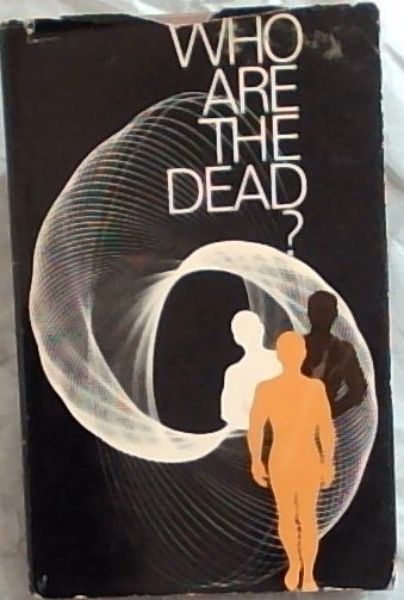 Image for Who Are the Dead Who Are the Dead