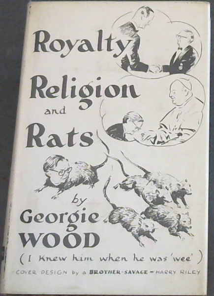 Royalty, Religion and Rats! : An Autobiographical Scrap-book Miscellany