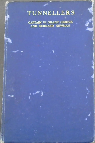 Tunnellers: The story of the Tunnelling Companies, Royal Engineers, during the World War