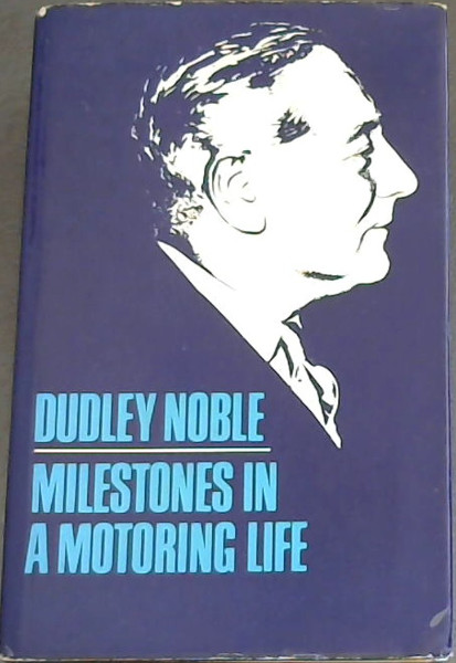 Milestones In A Motoring Life