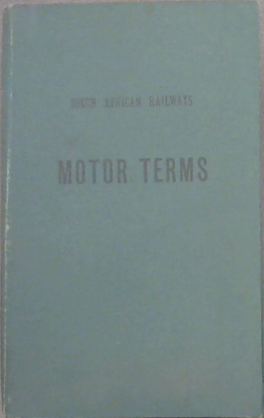 South African Railways Motor Terms / Suid-Afrikaanse Spoorwee Motorterme