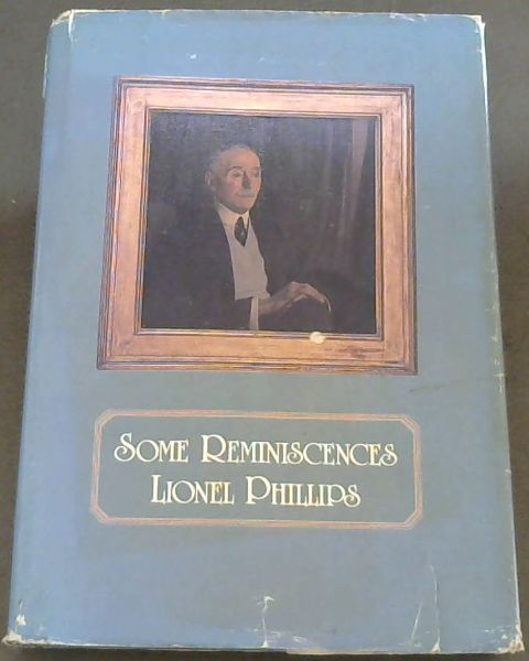 Some Reminiscences Lionel Phillips